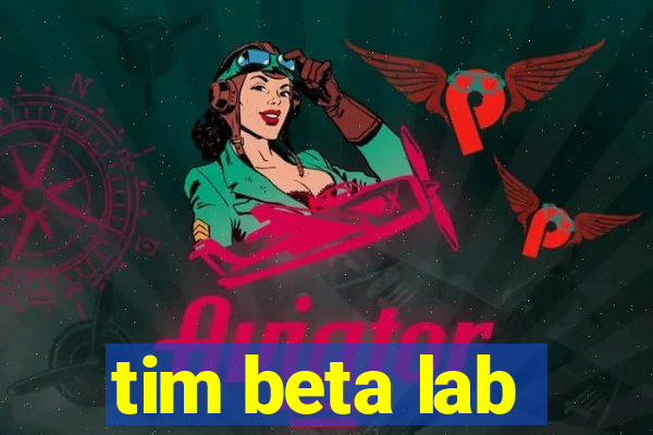 tim beta lab